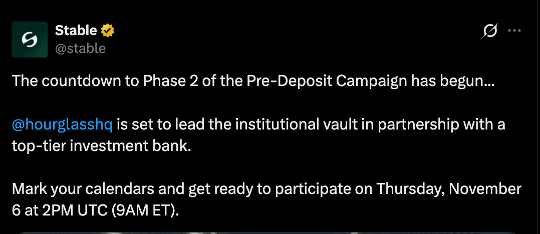 Stable announcing Phase 2 countdown — Hourglass leading institutional vault in partnership with top-tier investment bank, deposits opening November 6 at 2PM UTC